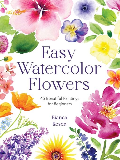 Title details for Easy Watercolor Flowers by Bianca Rosen - Wait list